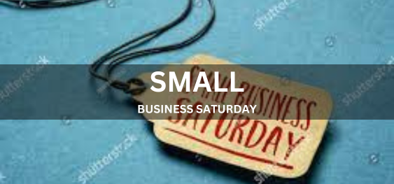 SMALL BUSINESS SATURDAY  [लघु व्यवसाय शनिवार]